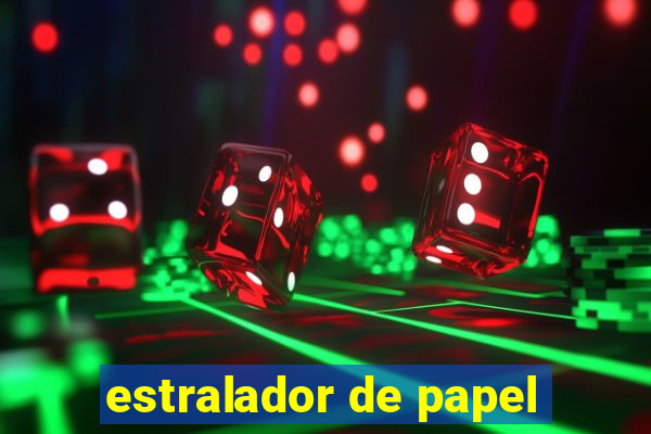 estralador de papel